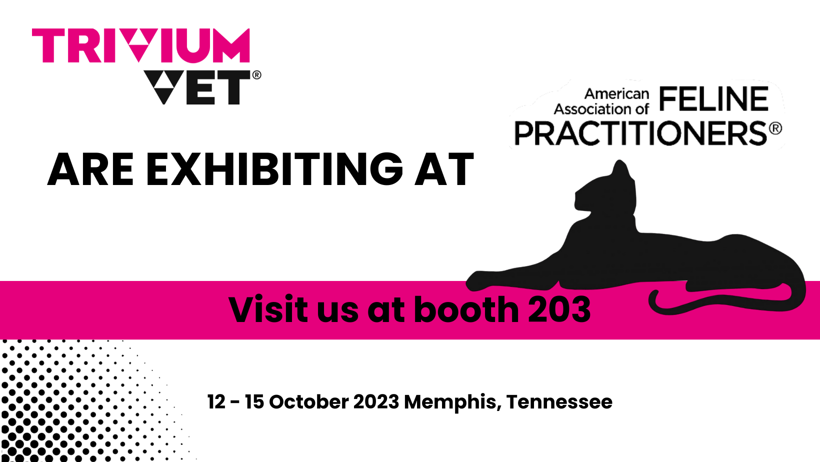 TriviumVet are exhibiting at AAFP 2023!! 